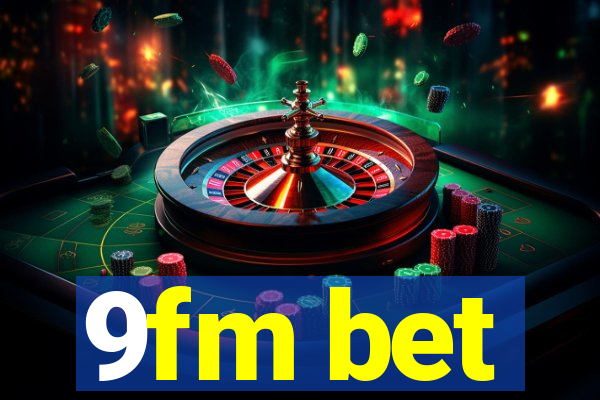 9fm bet